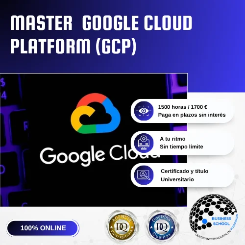 MASTER GOOGLE CLOUD PLATFORM CENTRO INTERNACIONAL DE POSTGRADO