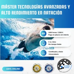 MÁSTER EN TECNOLOGÍAS AVANZADAS Y ENTRENAMIENTO DE ALTO RENDIMIENTO EN NATACIÓN