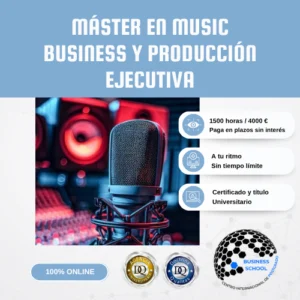 Máster En Music Business Y Producción Ejecutiva