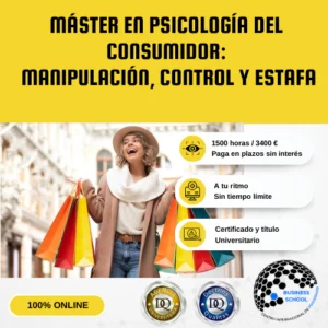 Máster En Psicología Del Consumidor: Manipulación, Control Y Estafa